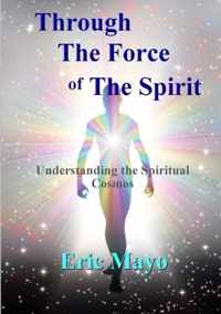 Through the Force of the Spirit