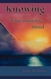 KNOWING Your Intuitive Mind