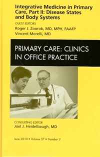 Integrative Medicine in Primary Care, Part II: Disease States and Body Systems, An Issue of Primary Care Clinics in Office Practice