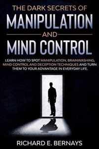 The Dark Secrets of Manipulation and Mind Control