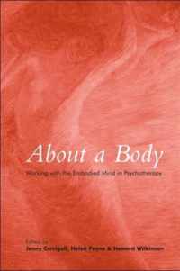 About a Body: Working with the Embodied Mind in Psychotherapy