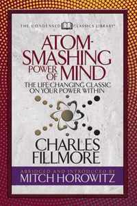 Atom- Smashing Power of Mind (Condensed Classics)