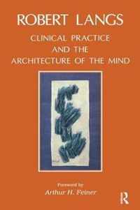 Clinical Practice and the Architecture of the Mind