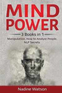 Mind Power: 3 Books in 1