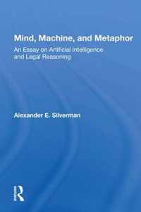 Mind, Machine, And Metaphor