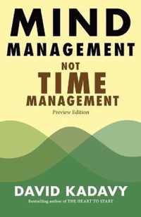 Mind Management, Not Time Management