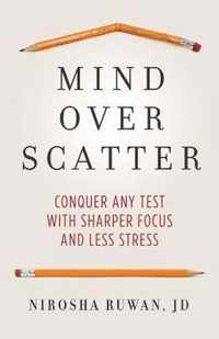 Mind Over Scatter