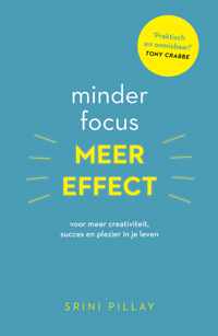 Minder focus, meer effect