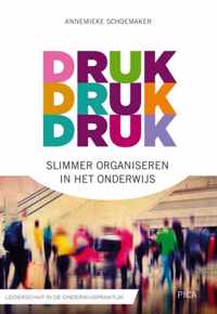 Leiderschap in de onderwijspraktijk  -   Druk, druk druk