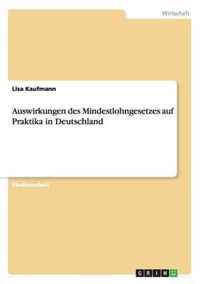 Auswirkungen des Mindestlohngesetzes auf Praktika in Deutschland