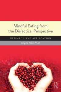 Mindful Eating from the Dialectical Perspective