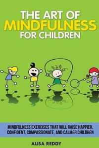 The Art of Mindfulness for Children