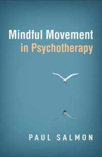Mindful Movement in Psychotherapy