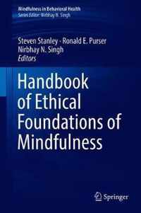 Handbook of Ethical Foundations of Mindfulness