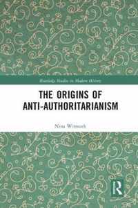 The Origins of Anti-Authoritarianism