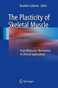 The Plasticity of Skeletal Muscle