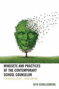 Mindsets and Practices of the Contemporary School Counselor