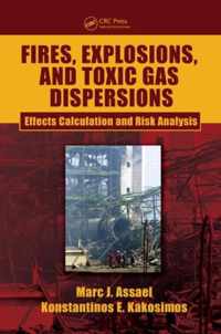 Fires, Explosions, and Toxic Gas Dispersions