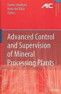 Advanced Control and Supervision of Mineral Processing Plants