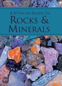 A Concise Guide to Rocks and Minerals