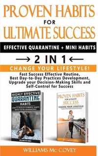 PROVEN HABITS FOR ULTIMATE SUCCESS (EFFECTIVE QUARANTINE + MINI HABITS) - 2 in 1