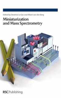 Miniaturization and Mass Spectrometry