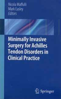 Minimally Invasive Surgery for Achilles Tendon Disorders in Clinical Practice