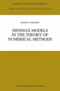 Minimax Models in the Theory of Numerical Methods