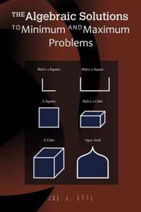 The Algebraic Solutions to Minimum and Maximum Problems