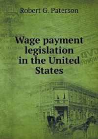 Wage payment legislation in the United States