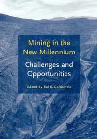 Mining in the New Millennium - Challenges and Opportunities