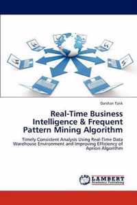 Real-Time Business Intelligence & Frequent Pattern Mining Algorithm