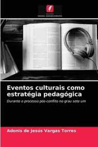 Eventos culturais como estrategia pedagogica