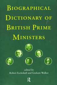 Biographical Dictionary of British Prime Ministers