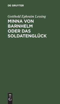 Minna von Barnhelm oder das Soldatengluck