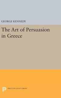 History of Rhetoric, Volume I - The Art of Persuasion in Greece