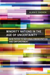 Minority Nations In The Age Of Uncertainty