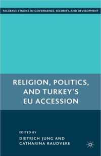 Religion, Politics, and Turkey's EU Accession