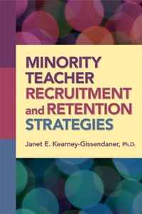 Minority Teacher Recruitment and Retention Strategies