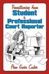 Transitioning from Student to Professional Court Reporter