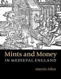 Mints and Money in Medieval England