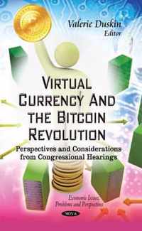 Virtual Currency & the Bitcoin Revolution