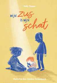 Mijn zus is mijn schat - Kelly Theunis - Hardcover (9789464290110)