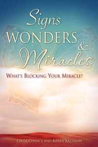 Signs, Wonders & Miracles