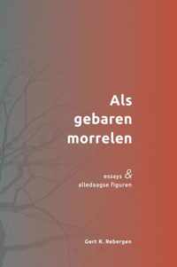 Als gebaren morrelen - Gert R. Rebergen - Paperback (9789464482621)