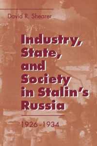 Industry, State, And Society In Stalin'S Russia, 1926-1934