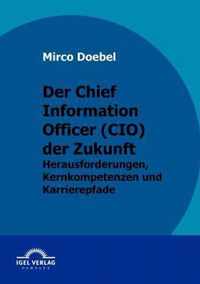 Der Chief Information Officer (CIO) der Zukunft