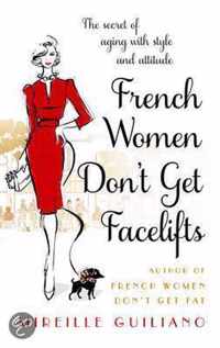 French Women Don't Get Facelifts