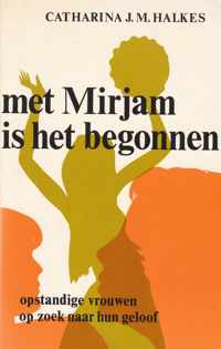 Met miriam is het begonnen