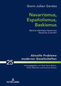 Navarrismus, Espanolismus, Baskismus